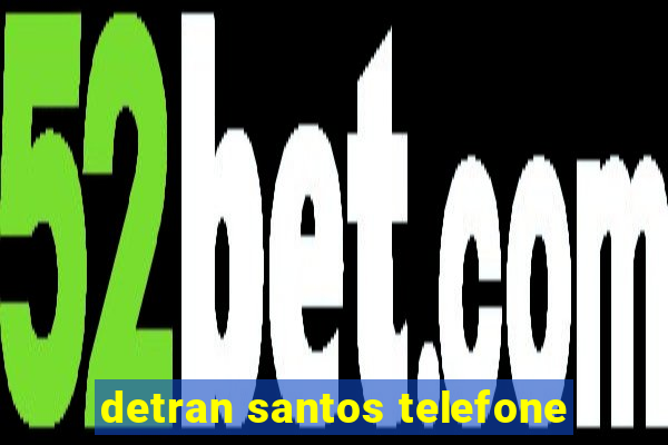 detran santos telefone